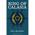 Ring of Calasia: A Raymond Ferriss Adventure