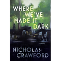 Where We've Made It Dark