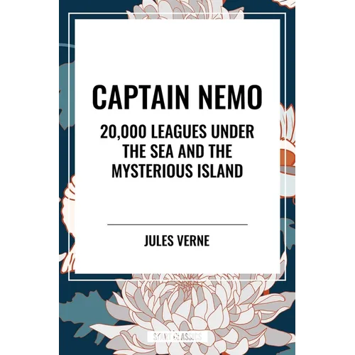 Captain Nemo: 20,000 Leagues Under the Sea and the Mysterious Island