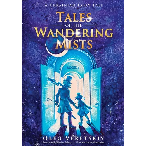 Tales of the Wandering Mists: A Ukrainian Fairy Tale