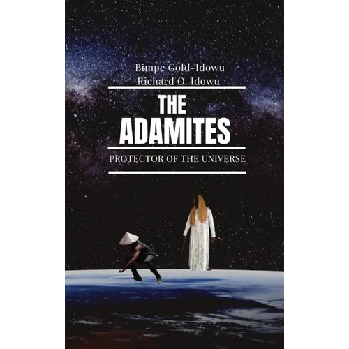 The Adamites: Protector of the Universe