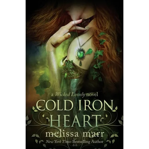 Cold Iron Heart: A Wicked Lovely Novel