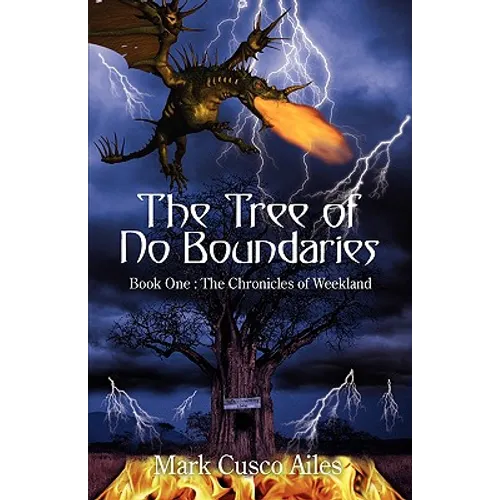 The Tree of No Boundaries: Book One: The Chronicles of Weekland