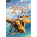 Rise of the Last Dragon Rider: A Litrpg Progression Fantasy