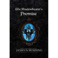 The Shadowbearer's Promise: MMM Dark Fantasy Romance, Artifact 3