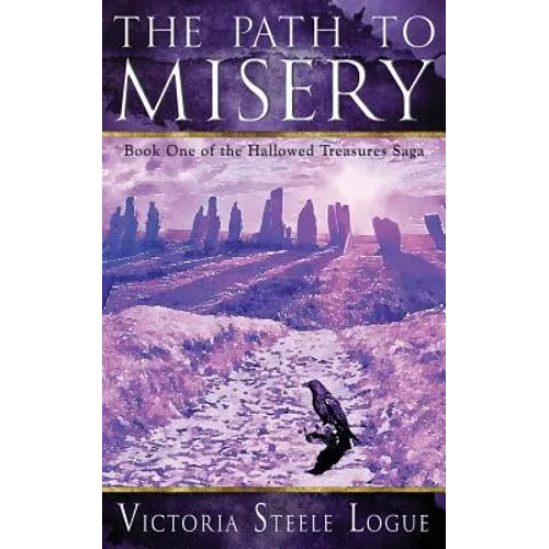The Path to Misery: Book One of the Hallowed Treasures Saga - Paperback