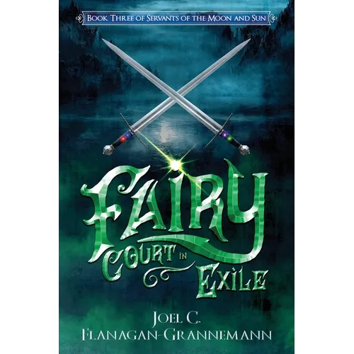Fairy Court in Exile: An Epic Fantasy Novel of Civil War