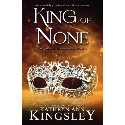 King of None: An absolutely gripping steamy villain romance