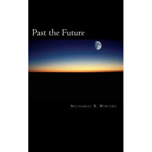 Past the Future
