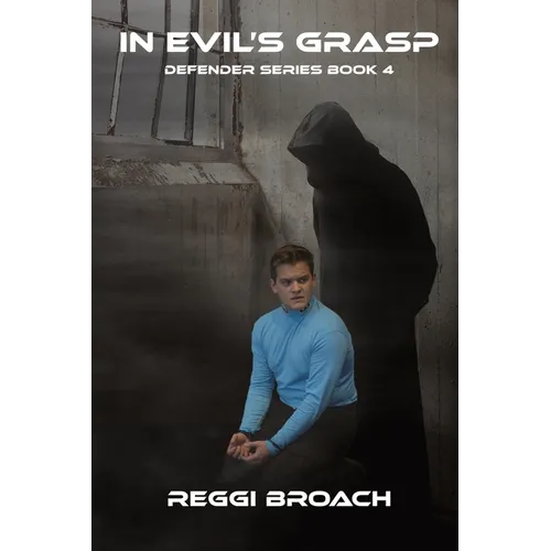 In Evil's Grasp: Defender Series - Book 4
