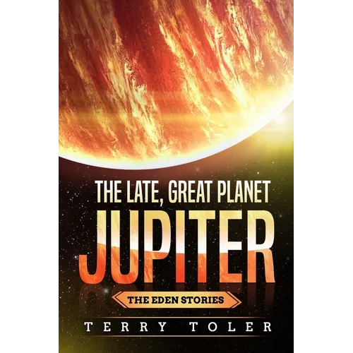The Late, Great Planet Jupiter
