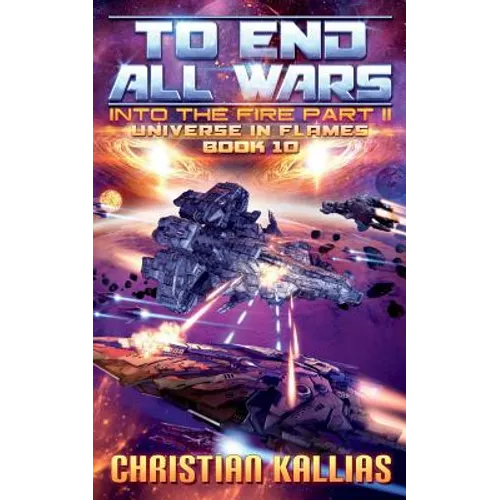 Into the Fire Part II: To End All Wars