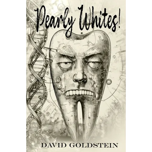 Pearly Whites!: A Genetic Aberration Novel