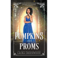 Pumpkins And Proms