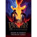 A Dragon's Loyalties: Book I of The Lost Remnant