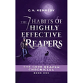 The 7 Habits of Highly Effective Reapers