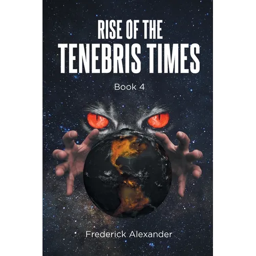 Rise Of The Tenebris Times