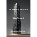 The Harmonic Prophecy "The Vessel"