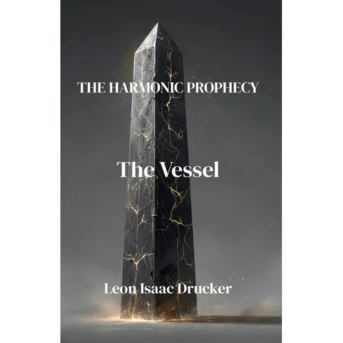 The Harmonic Prophecy "The Vessel"