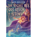 The Night We Got Stuck in a Story