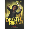 Death by Miracle