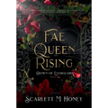 Fae Queen Rising: An Epic Romantic Fantasy