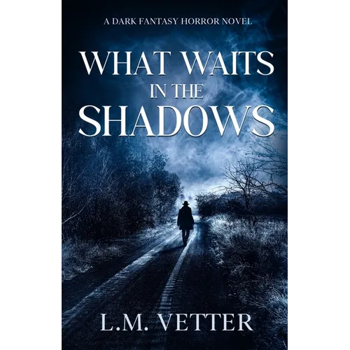 What Waits in the Shadows