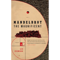 Mandelbrot the Magnificent: A Novella