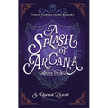 A Splash of Arcana: A Cozy Fantasy Mystery