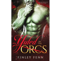 Yuled by the Orcs: A Holiday Monster Romance Tale