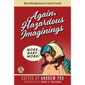 Again, Hazardous Imaginings: More Politically Incorrect Science Fiction