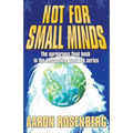 Not for Small Minds