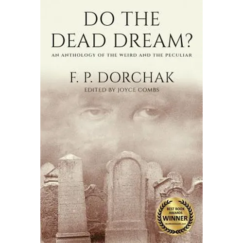 Do The Dead Dream?: An Anthology of the Weird and the Peculiar