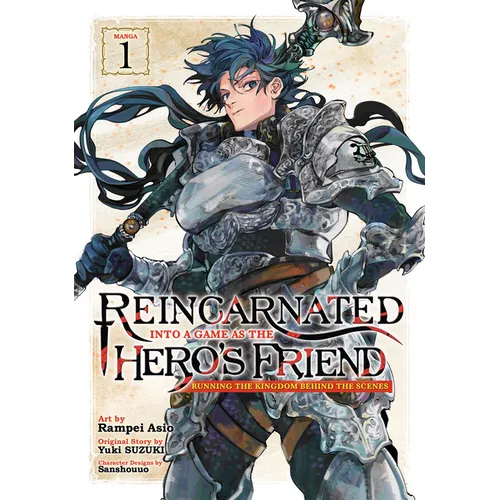 Reincarnated Into a Game as the Hero's Friend: Running the Kingdom Behind the Scenes (Manga) Vol. 1