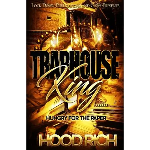 Traphouse King: Hungry for the Paper