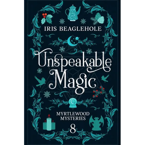Unspeakable Magic: Myrtlewood Mysteries book 8