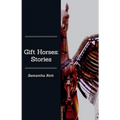 Gift Horses: Stories