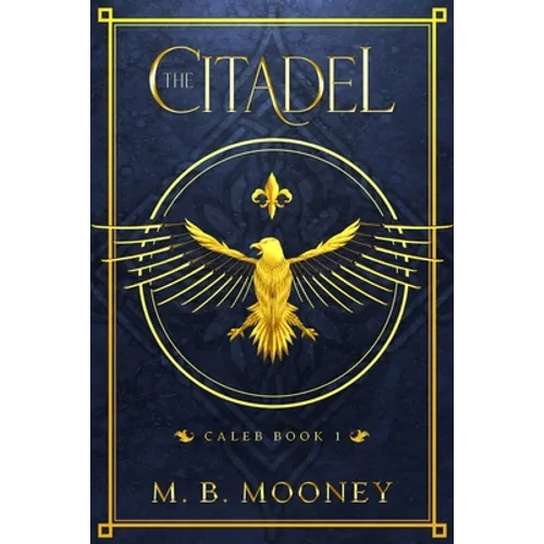 The Citadel: Caleb Book 1