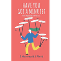 Have You Got a Minute?