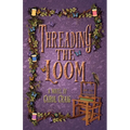 Threading the Loom