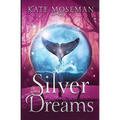 Silver Dreams: A Paranormal Women's Fiction Novel