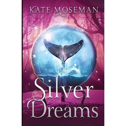 Silver Dreams: A Paranormal Women's Fiction Novel