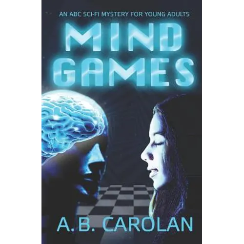 Mind Games: An ABC Sci-Fi Mystery for Young Adults