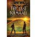 The Last Kamaali: Book 4 of The Ancestors Saga, A Fantasy Fiction Series