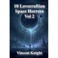10 Lovecraftian Space Horrors Vol 2