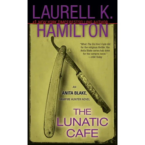 The Lunatic Cafe: An Anita Blake, Vampire Hunter Novel