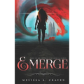Emerge: First in the Immortals of Indriell Series