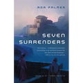 Seven Surrenders: Book 2 of Terra Ignota