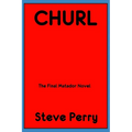 Churl: The Final Matador Novel