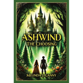 Ashwind: The Choosing: The Choosing
